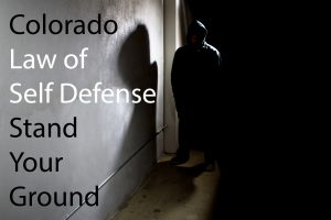 Colorado Self Defense Law - Stand Your Ground