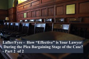 Lafler-Fyre-How-Effective-is-Your-Lawyer-During-the-Plea-Bargaining-Stage-2-300x200