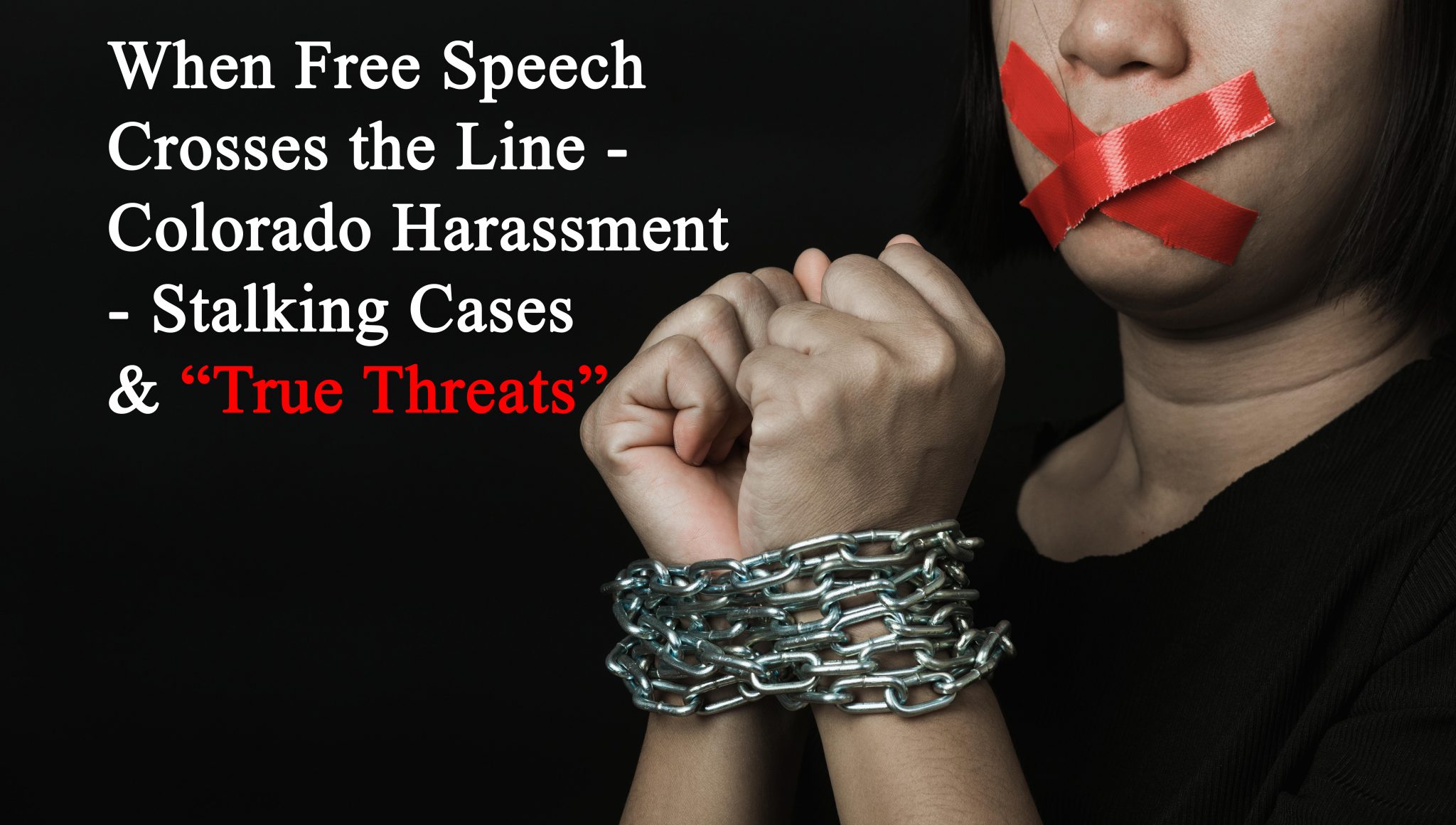 When Free Speech Crosses the Line Colorado Harassment Stalking