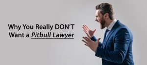 KW: Colorado Criminal Defense Lawyer,Why, You Really DON’T Want a Pitbull Lawyer,
