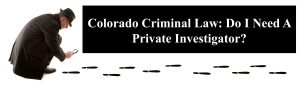 The reader is alerted to the fact that Colorado criminal law, like criminal law in every state and at the Federal level, changes constantly. The article appearing above was accurate when it was drafted, but it cannot account for changes occurring after it was uploaded.