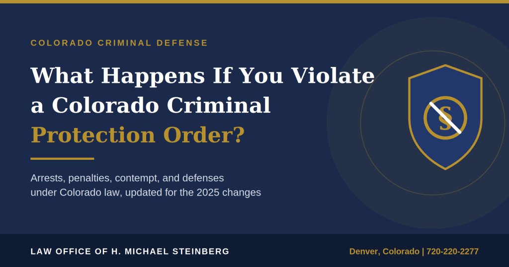 What Happens If You Violate a Colorado Criminal Protection Order?